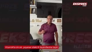 Hisarcıkta sık sık  yaşanan elektrik kesintilerine tepki