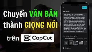 Cách chuyển văn bản thành giọng nói trên Capcut miễn phí