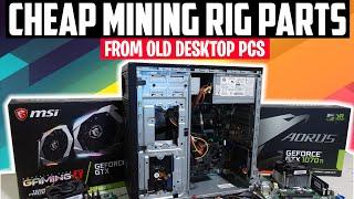 How to get Cheap GPU Mining Rig Parts From Old Desktop PCs