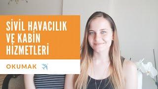 SİVİL HAVACILIK VE KABİN HİZMETLERİ OKUMAK   Dersler İş imkanları Maaş  Hostes Olmak