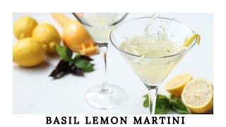 How to Make a Basil Lemon Martini