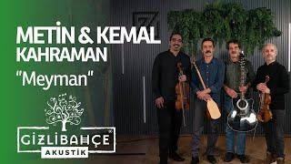 Metin & Kemal Kahraman - Meyman