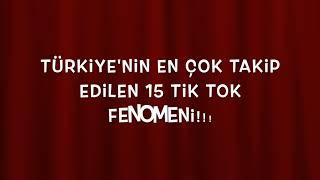 TÜRKİYENİN EN ÇOK TAKİP EDİLEN 15 TİKTOK FENOMENİ