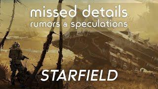 Starfield - Rumours Missed Details and Speculation