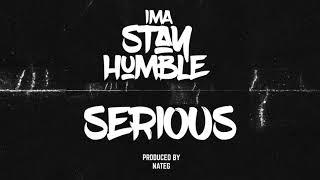 Ima Stay Humble - Serious Official Audio