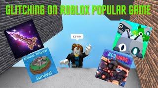 Glitching On ROBLOX POPULAR GAME murder mystery  pet simulator X  BedWars  natural disaster