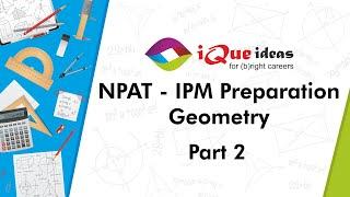 Discover Complete Guide on NPAT - IPM Preparation for Geometry Part2  iQue ideas