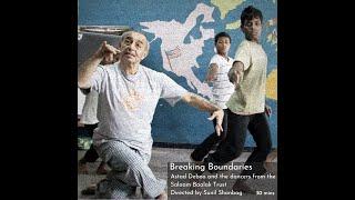 Breaking Boundaries I Astad Deboo I Sunil Shanbag I 2011