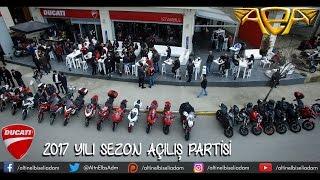 DUCATI 2017 YILI SEZON AÇILIŞ PARTİSİ