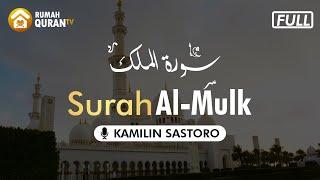 Surah Al Mulk Terjemahan - Kamilin Sastoro  سورة الملك   Rumah Quran