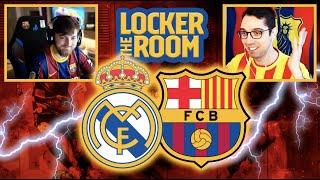 MATCH PREVIEW EL CLÁSICO THE LOCKER ROOM