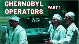 Chernobyl operators - how they reacted to Chernobyl disaster?  Chernobyl Stories
