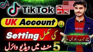 Uk & USA Tiktok Account complete Settings   Uk Tiktok Account in Pakistan  TikTok for you settings