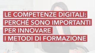 Le competenze digitali per innovare i metodi di formazione  Dott.ssa Angela Pascale