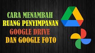 Cara Menambah Ruang Penyimpanan di Google Drive dan Google Foto