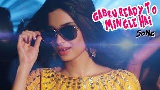 Gabru Ready To Mingle Hai VIDEO Song  Diana Penty  Happy Bhag Jayegi  Out