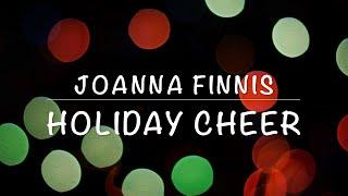 Holiday Cheer  Joanna Finnis