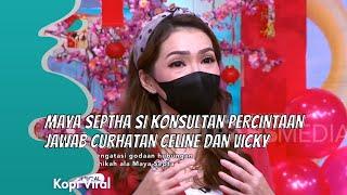 MAYA SEPTHA SI KONSULTAN PERCINTAAN JAWAB CURHATAN CELINE DAN VICKY  KOPI VIRAL 12221 P2