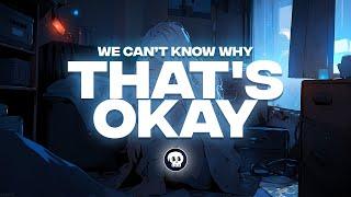 We Cant Know Why - Thats Okay