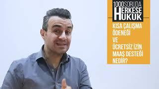 Kısa Çalışma Ödeneği Ve Ücretsiz İzin Maaş Desteği Nedir? I Herkese Hukuk