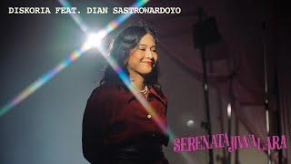 Diskoria feat. Dian Sastrowardoyo - Serenata Jiwa Lara Official Music Video