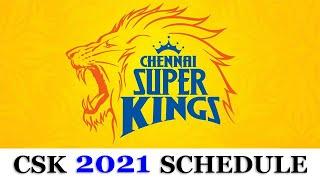 CHENNAI SUPER KINGS 2021 SCHEDULE  CSK TIME TABLE 2021  #IPL #CSK #IPL2021