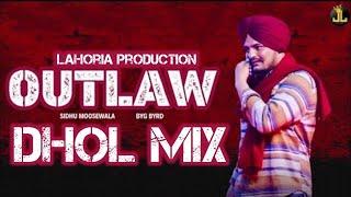 OutLaw™  ਗੈਰ ਕਾਨੂੰਨੀ  Dhol Remix  Sidhu Moose Wala  Byg Byrd  Lahoria Production