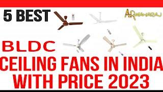 Top 5 Best BLDC Ceiling Fans In India 2023  BLDC Ceiling Fan Price Best BLDC Fan Brands in India