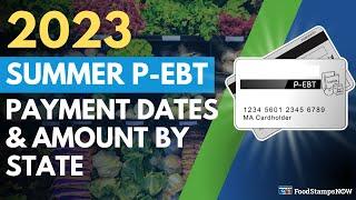 Summer P-EBT 2023 Payment Amount & Dates