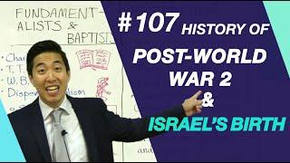 History of Post-World War 2 & Israels Birth  Intermediate Discipleship #107  Dr. Gene Kim