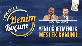 Yeni Öğretmenlik Meslek Kanunu - Can Köni - Erdal Kesekler