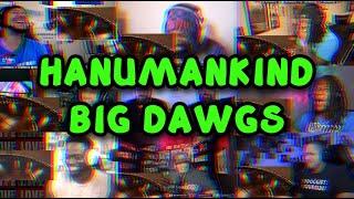 Hanumankind – Big Dawgs ft. Kalmi  REACTION MASHUP