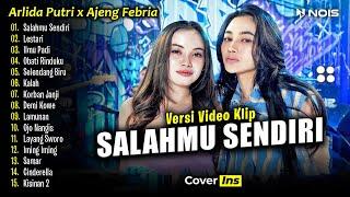 Arlida Putri Ft. Ajeng Febria - Salahmu Sendiri  Full Album Terbaru 2024