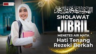 Sholawat Jibril Paling Ampuh untuk Buka Pintu Rezeki Sholawat Merdu Terbaru Nabi Muhammad SAW