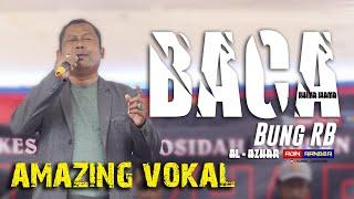 Amazing Vokal Bung RB  BACA  Rusdi Bajak  Al - Azhar Cover