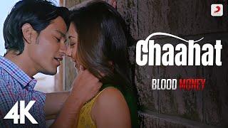 Chaahat - Official 4K Version  Rahat Fateh Ali Khan  Blood Money  Kunal Khemu  Jeet Gannguli