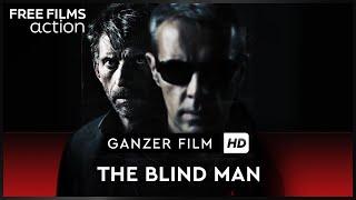 The Blind Man – ganzer Film auf Deutsch kostenlos schauen in HD