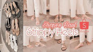 SHOPEE HAUL STRAPPY HEELS