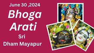 Bhoga Arati Sri Dham Mayapur - June 30 2024