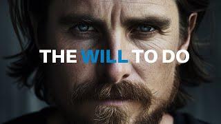 THE WILL TO DO - Motivational Speech