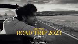 Non-Stop Roadtrip Jukebox 2023  SICKVED  Best of bollywood  Latest