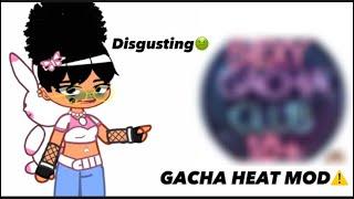 The worst gacha club “heat mod”