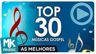 AS 30 MELHORES MÚSICAS GOSPEL E MAIS TOCADAS  - TOP 30 GOSPEL Monoblock