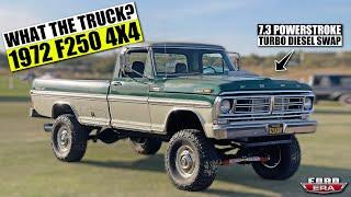 1972 F250 4x4 - 7.3 Powerstroke Turbo Diesel Swap  What The Truck?  Ford Era