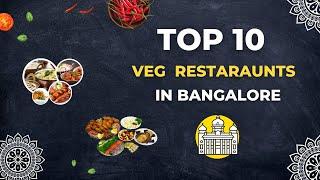 Top 10 Veg Restaurants in Bangalore  Best Veg Restaurants in Bangalore