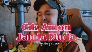 CIK AINON JANDA MUDA - Cover By Haziq Rosebi original by S.Jibeng