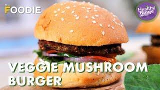 Homestyle Mushroom Burger  Healthy Veggie Burger Recipe  Sid Khullar  Healthy Binge