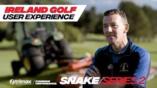 Trimax Snake S2 Ireland Tour  Feedback from Multiple Golf Courses  Fine Cut Rotary Mower