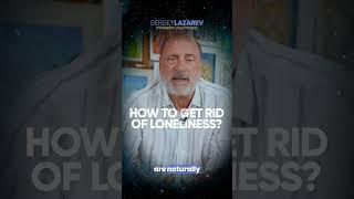 How to Get Rid of Loneliness?