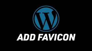 How To Add A Favicon To Your WordPress Site